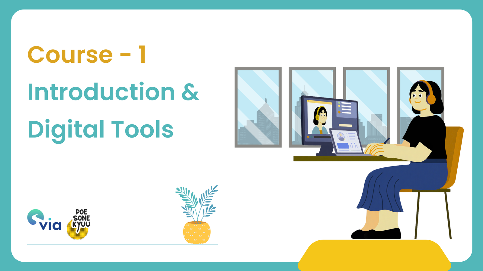 Course 1 – Introduction & Digital Tools