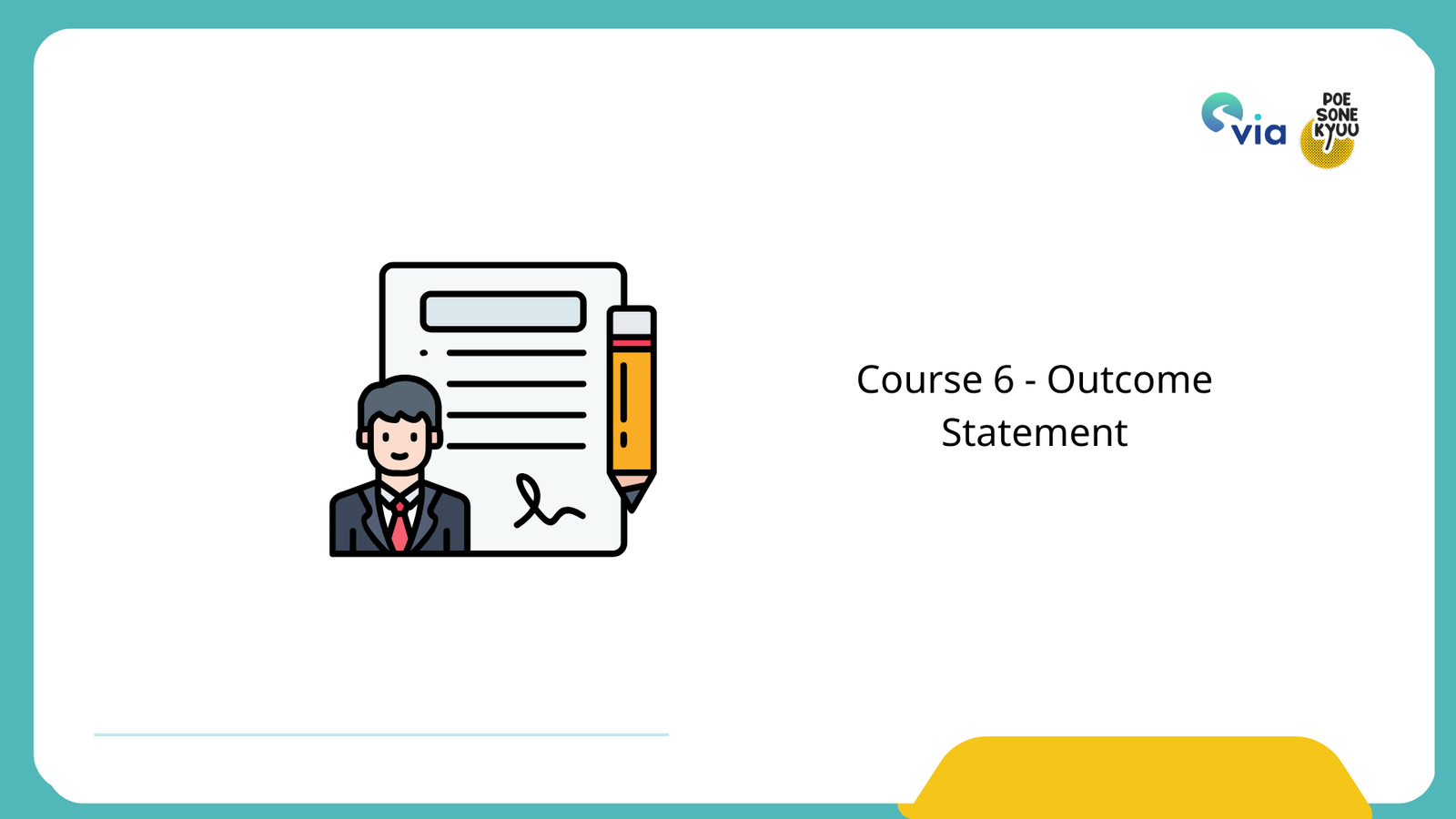 Course 6 – Outcome Statement